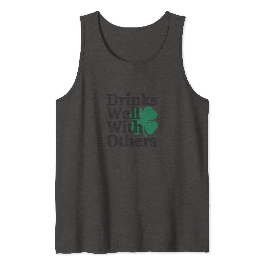 Drinks Well With Others St Patricks Day Tank Tops