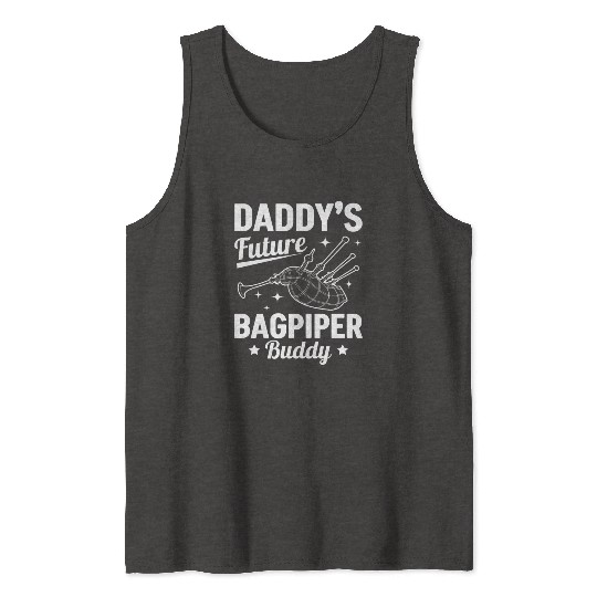 Daddy's Future Bagpiper Buddy - Newborn Bagpiper Tank Tops