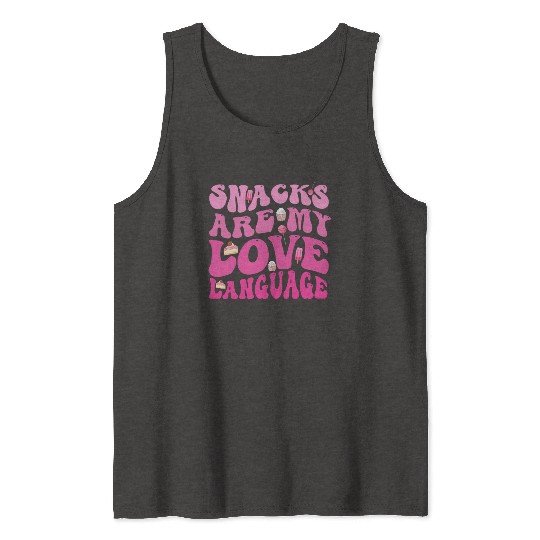 Snacks Are My Love Language Tank Tops
