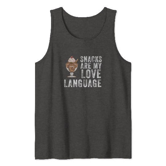 Snacks Are My Love Language Tank Tops