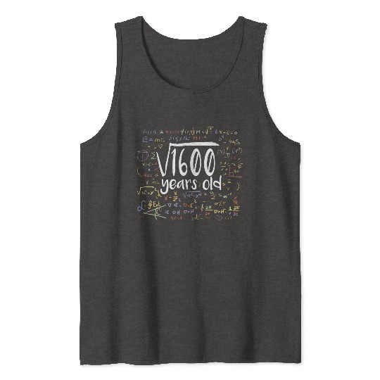 40th Birthday Square Root of 1600: 40 Years Old Tank Tops
