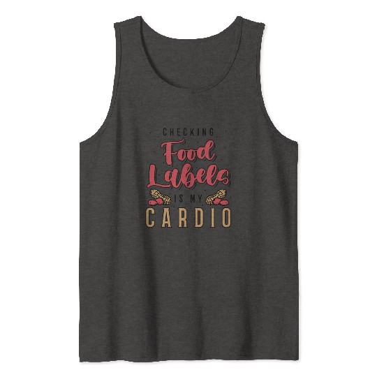 Checking Food Labels Is My Cardio Peanut Allergic Tank Tops