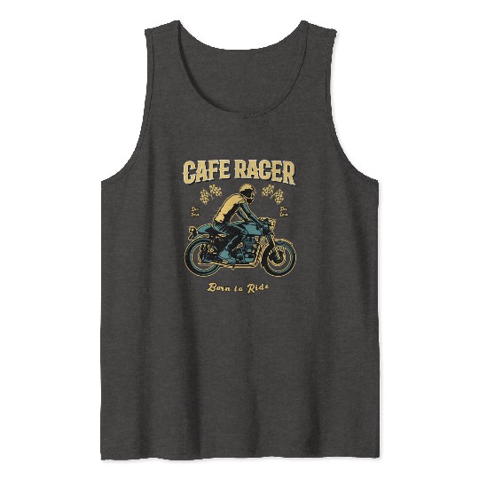 Cafe Racer Born To Ride Tank Tops