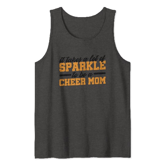 It Takes A Lot Of Sparkle To Be A Cheer Mom 3 Tank Tops