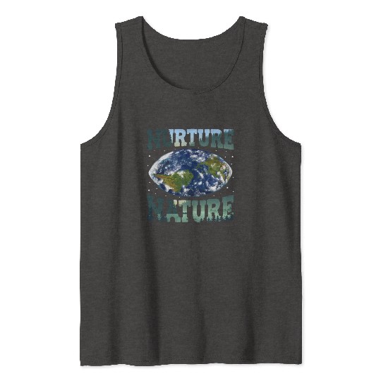 Nurture Nature Advocacy Environmental Awareness Tank Tops