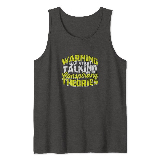 Conspiracy Theorist Theory Science Fiction Tank Tops