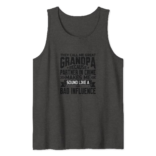 Grandpa Because Partner In Crime Makes Me Bad 2 Tank Tops