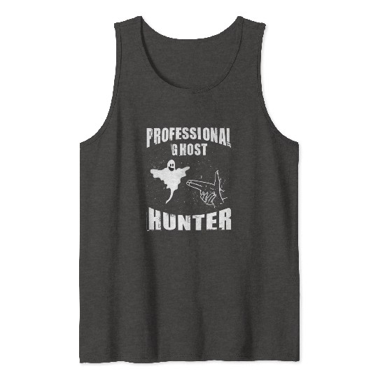 Ghost Hunter Ghost Hunting Paranormal Investigato Tank Tops