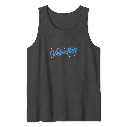 Volunteer Volunteers Volunteering Unpaid Job Tank Tops