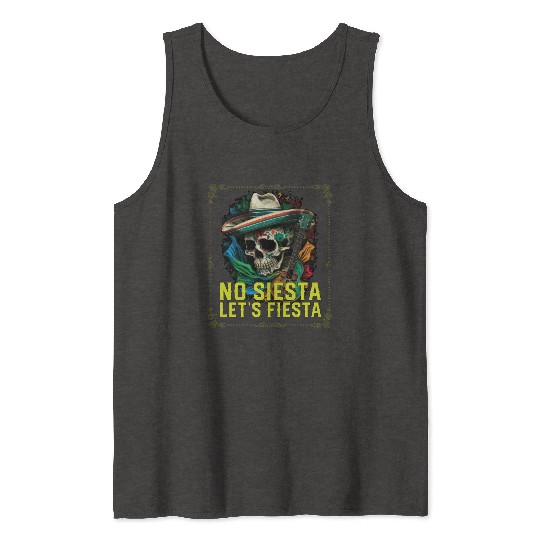 No Siesta Let's Fiesta Cinco De Mayo Mexican Tank Tops