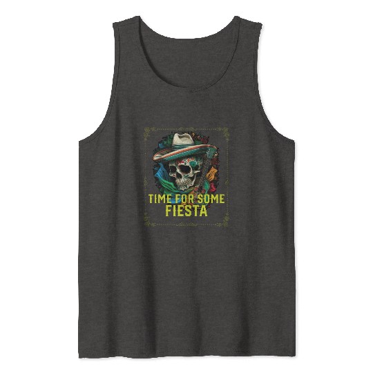 Time For Some Fiesta Cinco De Mayo Mexican Pride Tank Tops
