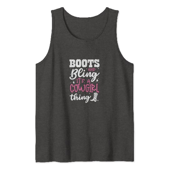 Boots And Bling It's A Cowgirl Thing Tank Tops