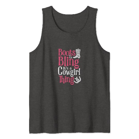 Boots And Bling It's A Cowgirl Thing Tank Tops