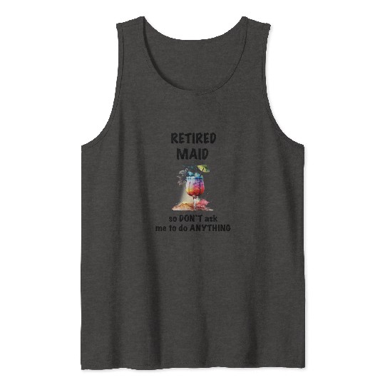 Retired Maid Vacation Tropical Cocktail Umbrella Tank Tops