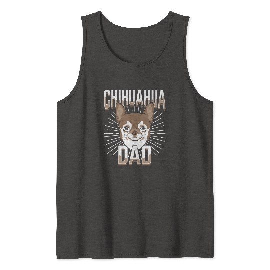 Chihuahua Dad Gift Tank Tops