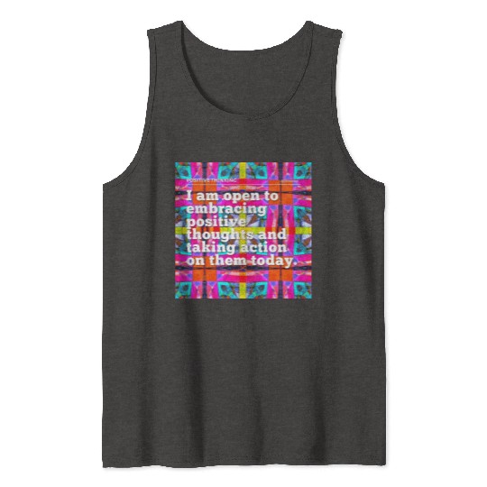 i am open to embracing positive thoughts Tank Tops