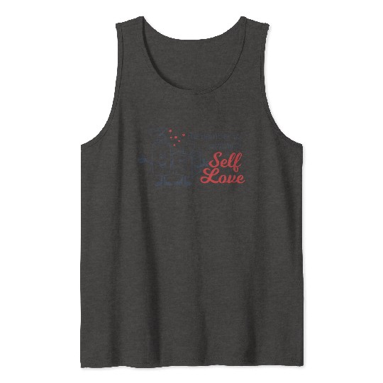 Remember To Practice Self Love Tank Tops