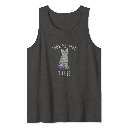 Show Me Your Kitties Flower Cat Lovers Mothers Day Tank Tops