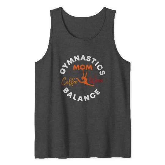 Gymnastics Mom Coffee Wine Balance fitness, gym Tank Tops