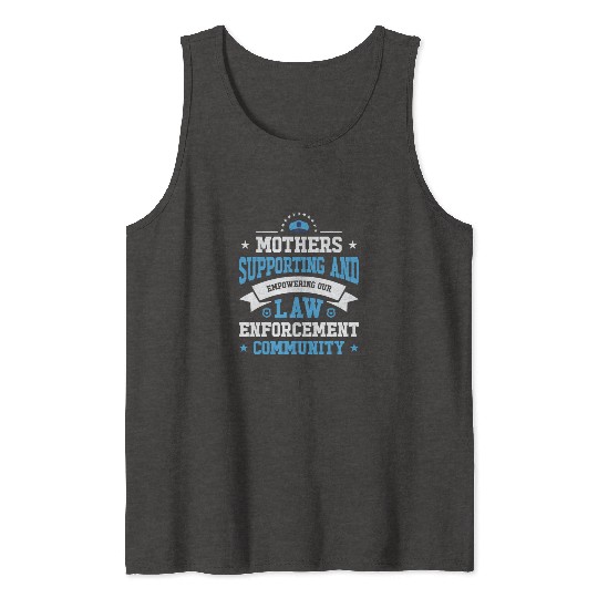 Police Mothers Day Cop Officer Law Enforcement Tank Tops