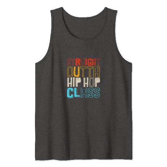 Retro Breakdance Straight Outta Hip Hop Class Tank Tops