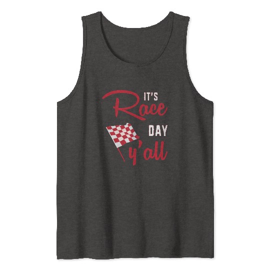 Dirt Track Racing Racer Its Race Day Yall Tank Tops