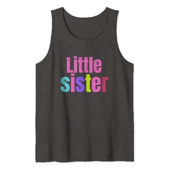 LITTLE SISTER Tank Tops