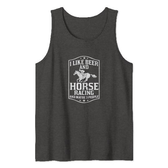 Horse Racing Like Beer Drinking tumblr Tank Tops