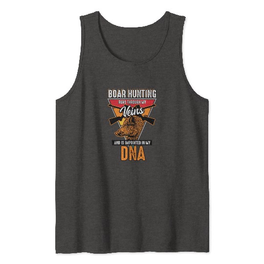Boar Hunting - Runs Through My Veins Tank Tops