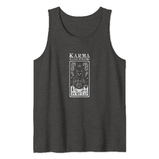 Karma is a Cat Purring in My Lap Witchcraft Tarot Tank Tops