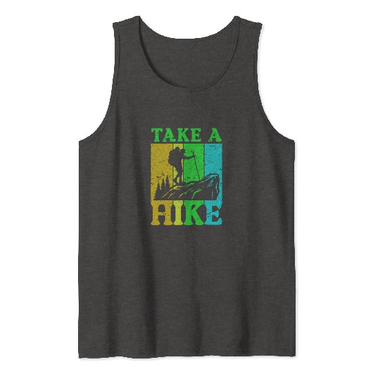 Take a Hike Wanderlust Hiker Hiking Mountains Tank Tops