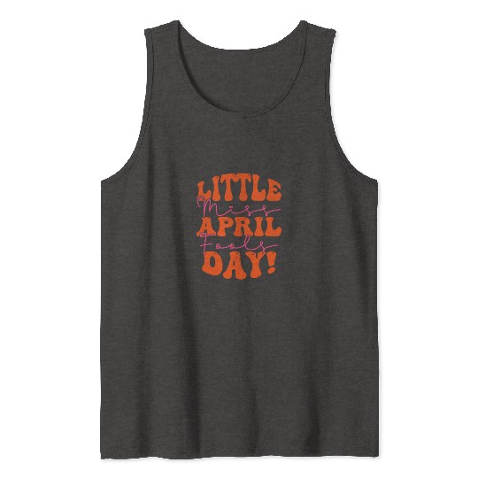 Little Miss April Fools Day Tank Tops