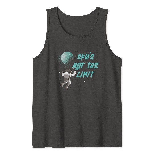 Sky is not the Limit - Space Tank Tops