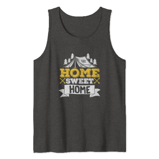 Camper Outdoor Tent Home Sweet Home Tank Tops