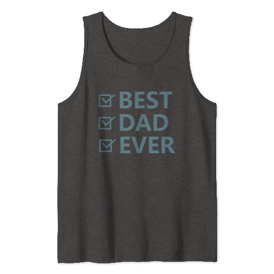 BEST DAD EVER Tank Tops