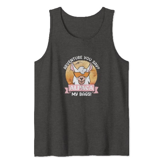 Alpaca my Bags funny Mountaineer Mountain fan Tank Tops