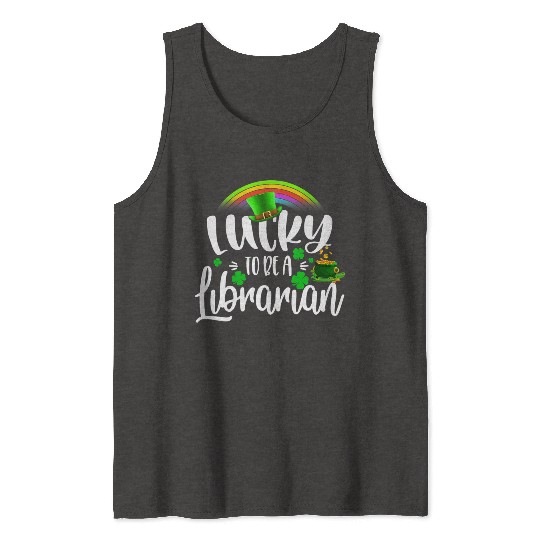 Irish Lucky To Be A Librarian St Patricks Day Tank Tops