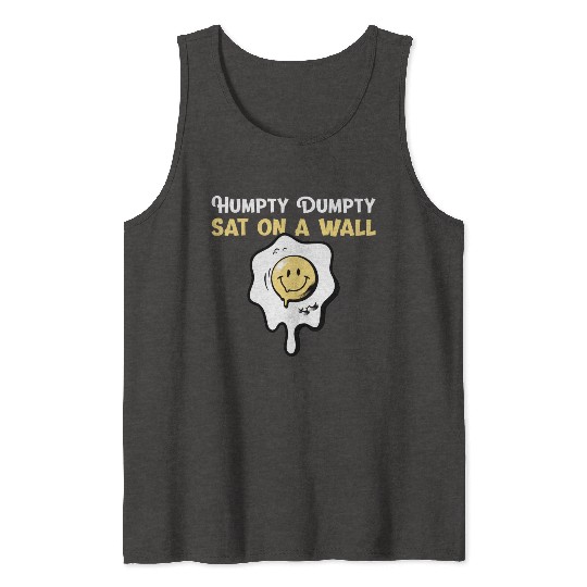 Humpty Dumpty Nursery Rhymes For Funny People Tank Tops