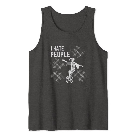 I Hate People Tank Tops