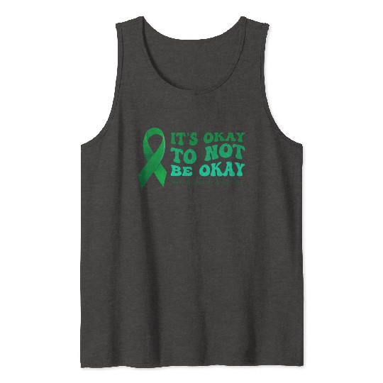 its okay to not be okay Mental Health Awareness Tank Tops