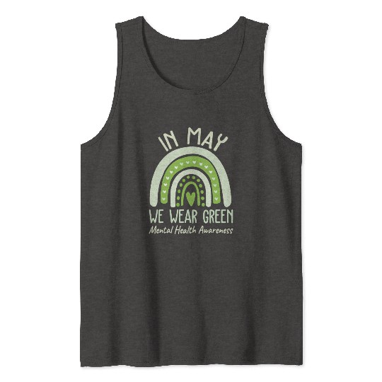 Mental Health Matters We Wear Green Awareness Tank Tops