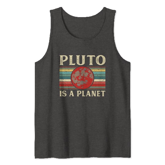 Pluto is a Planet Space Astronomy Science Geek Tank Tops