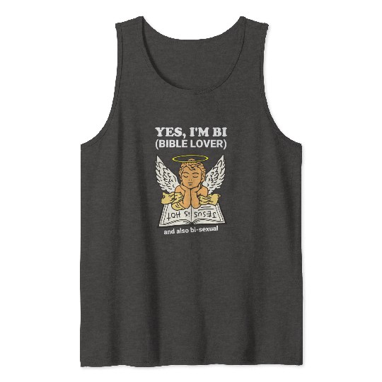 Yes, I'm Bi (Bible Lover) And Also Bi-Sexual Tank Tops
