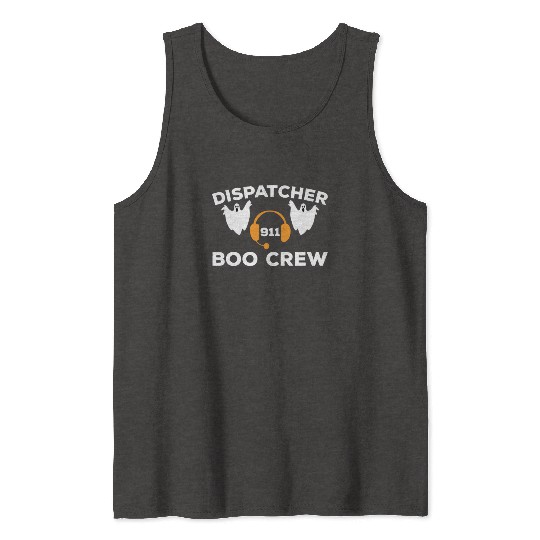 Funny Dispatcher 911 Boo Crew Spooky Halloween Tank Tops