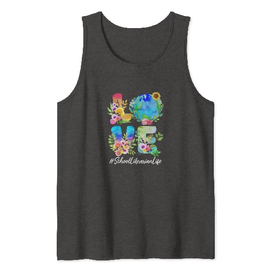 School Librarian Love World Earth Day Save The Pla Tank Tops