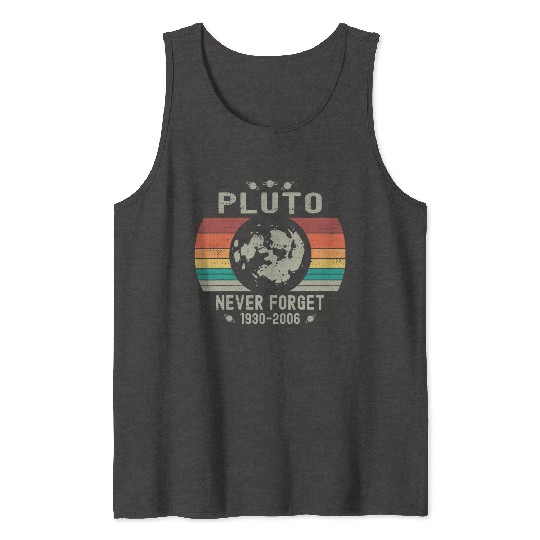 Funny Space Science Pluto Never Forget Astronomy Tank Tops