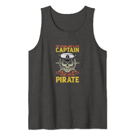 Work like a captain play like a pirate funy Tank Tops