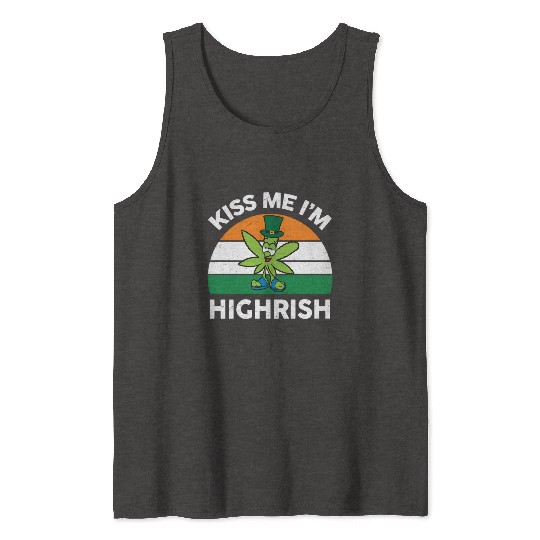 St Patricks Day Kiss Me Im Highrish Marijuana Tank Tops