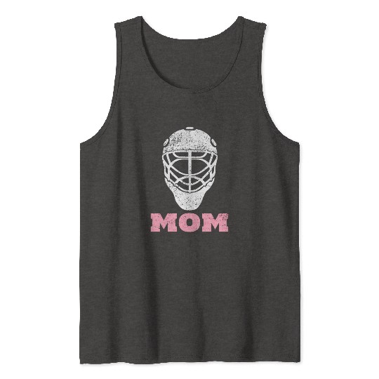 Hockey Mom Goalie For Tank Tops