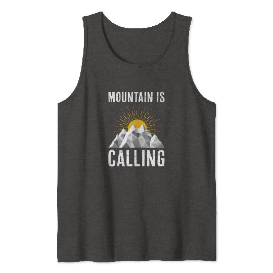 Mountain is Calling Mountain lover Climber Tank Tops
